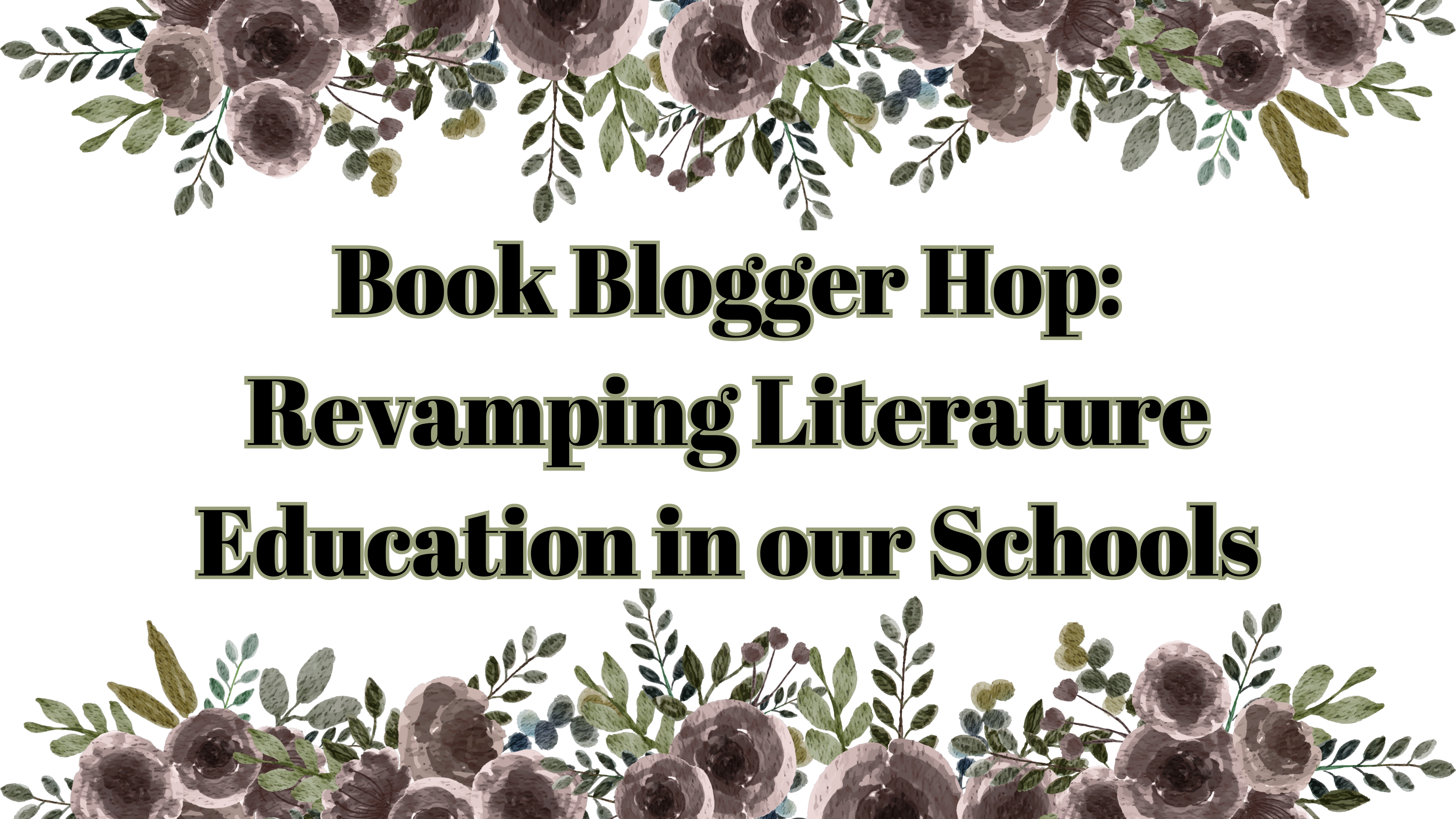 Book Blogger Hop: Revamping Literature Education in our Schools
