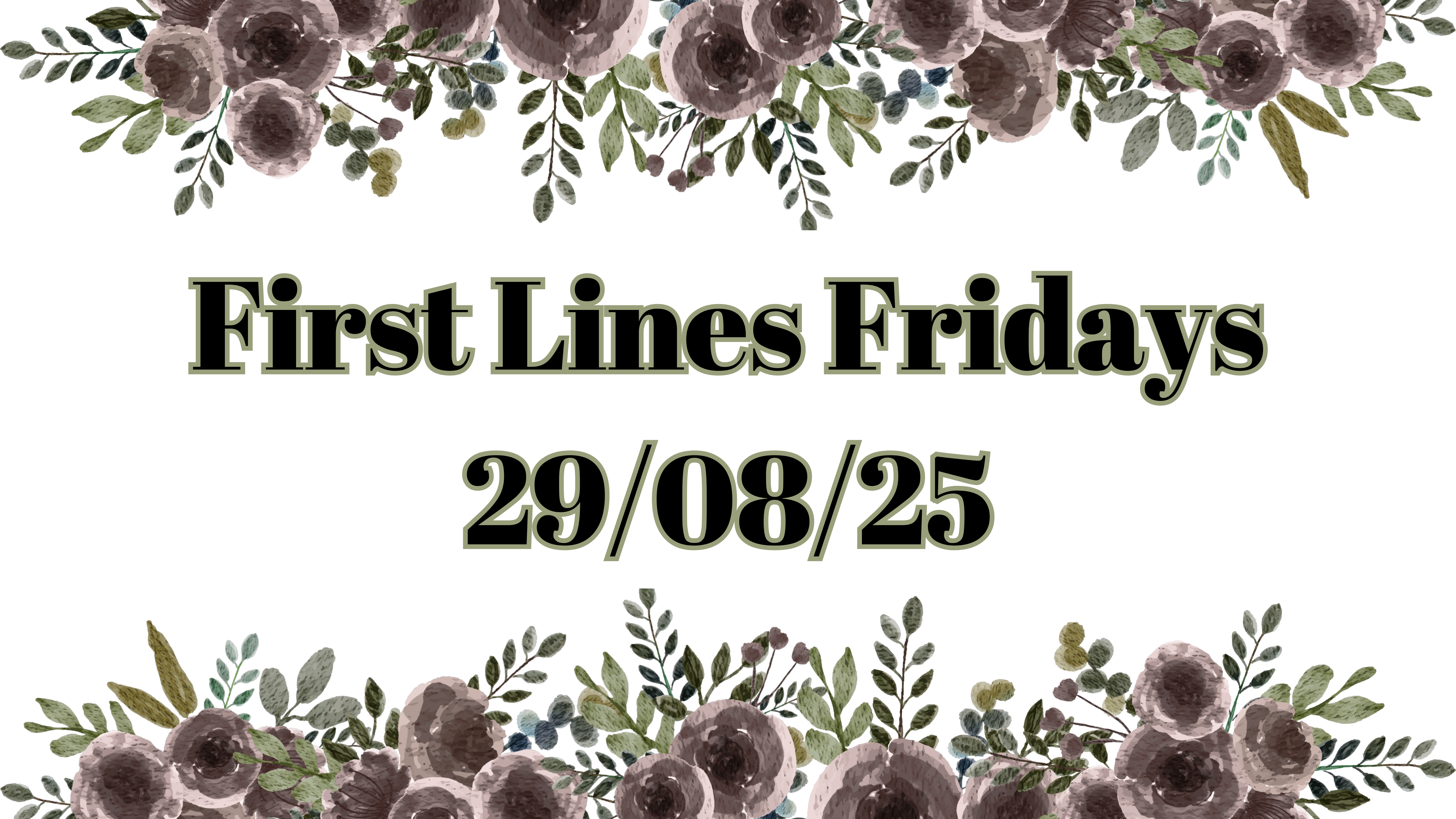 First Lines Fridays – 29th August 2025