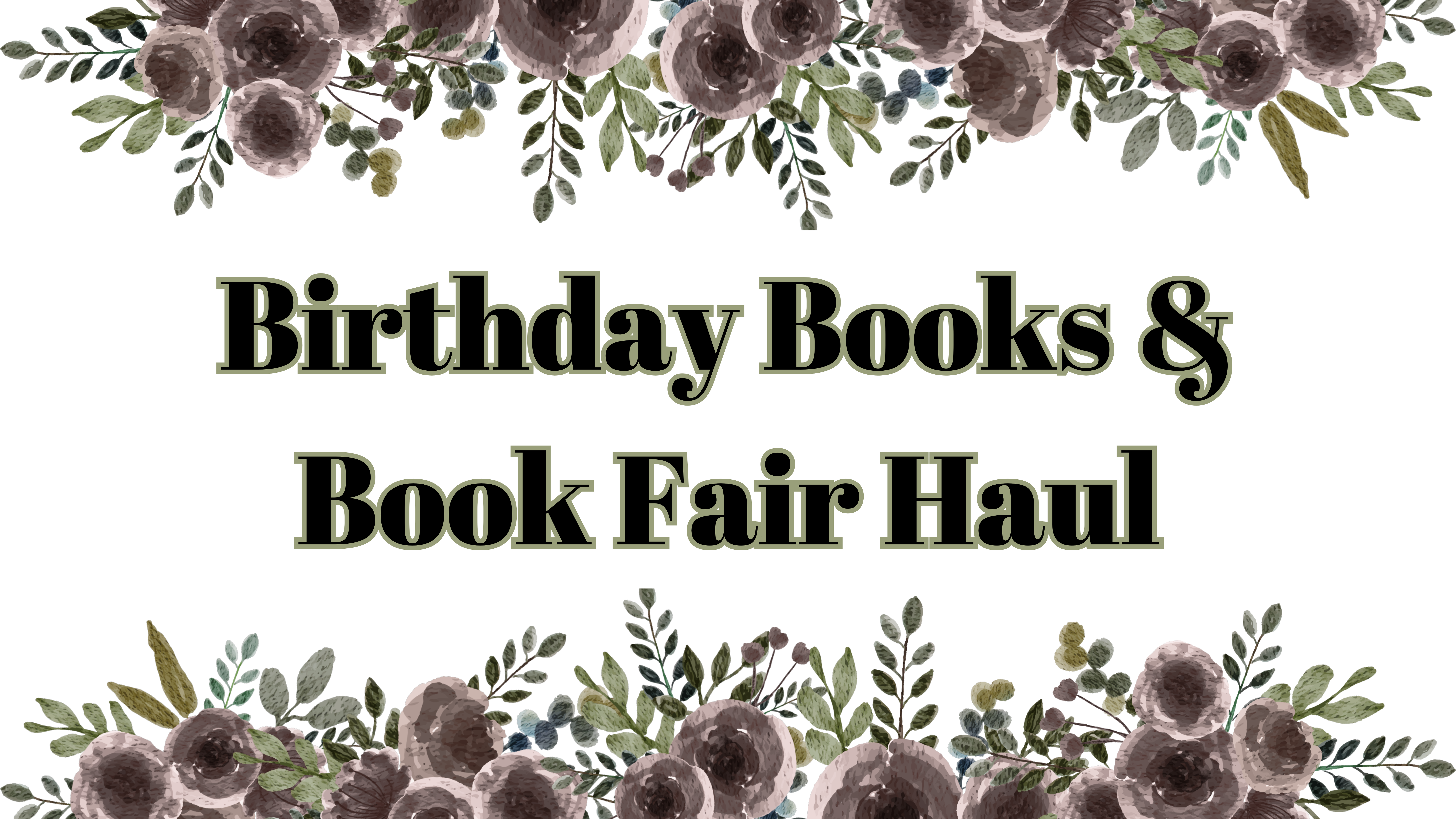 Birthday Books & Book Fair Haul