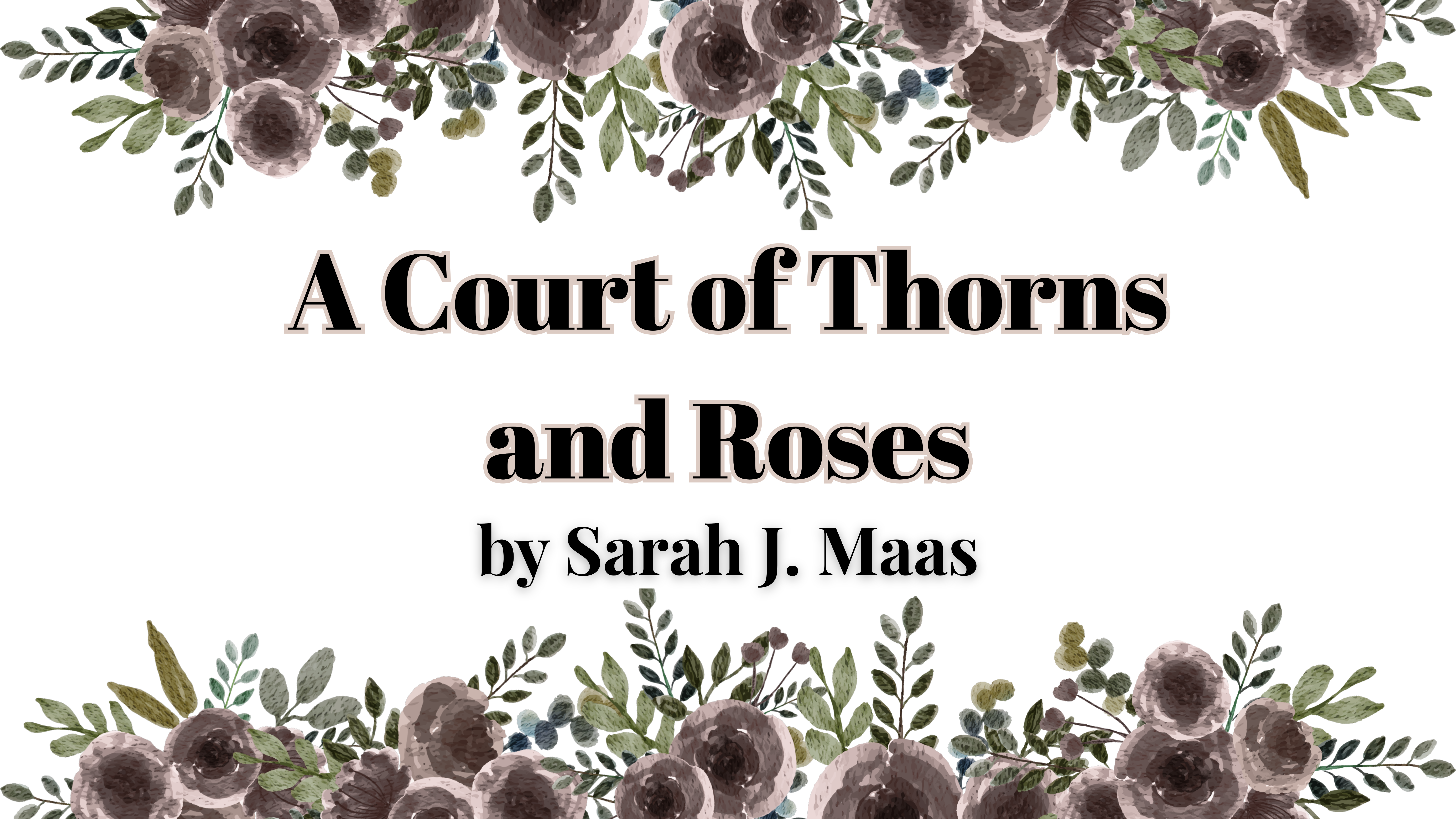 A Court of Thorns and Roses by Sarah J. Maas | Book Review