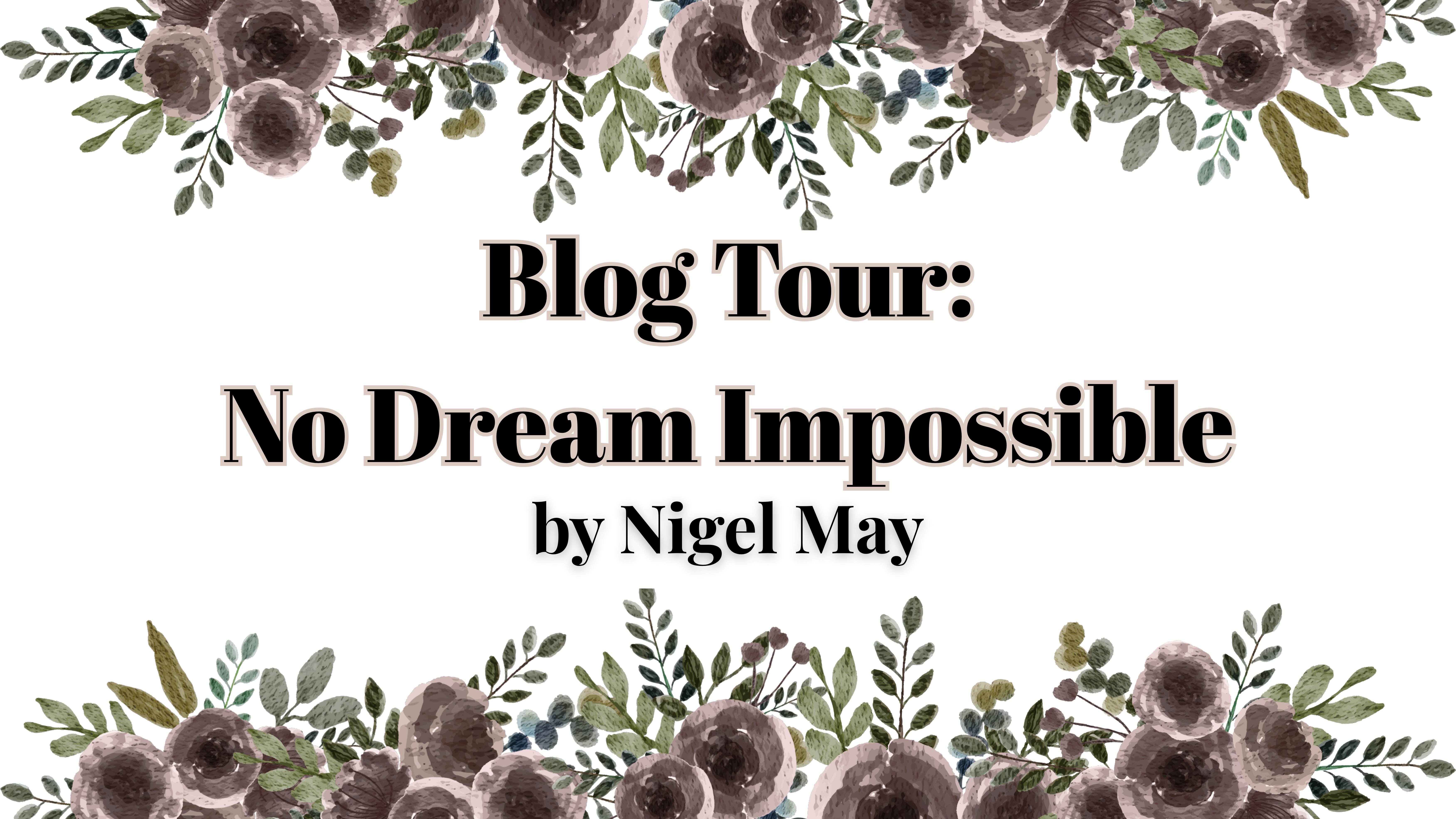 Blog Tour: No Dream Impossible by Nigel May