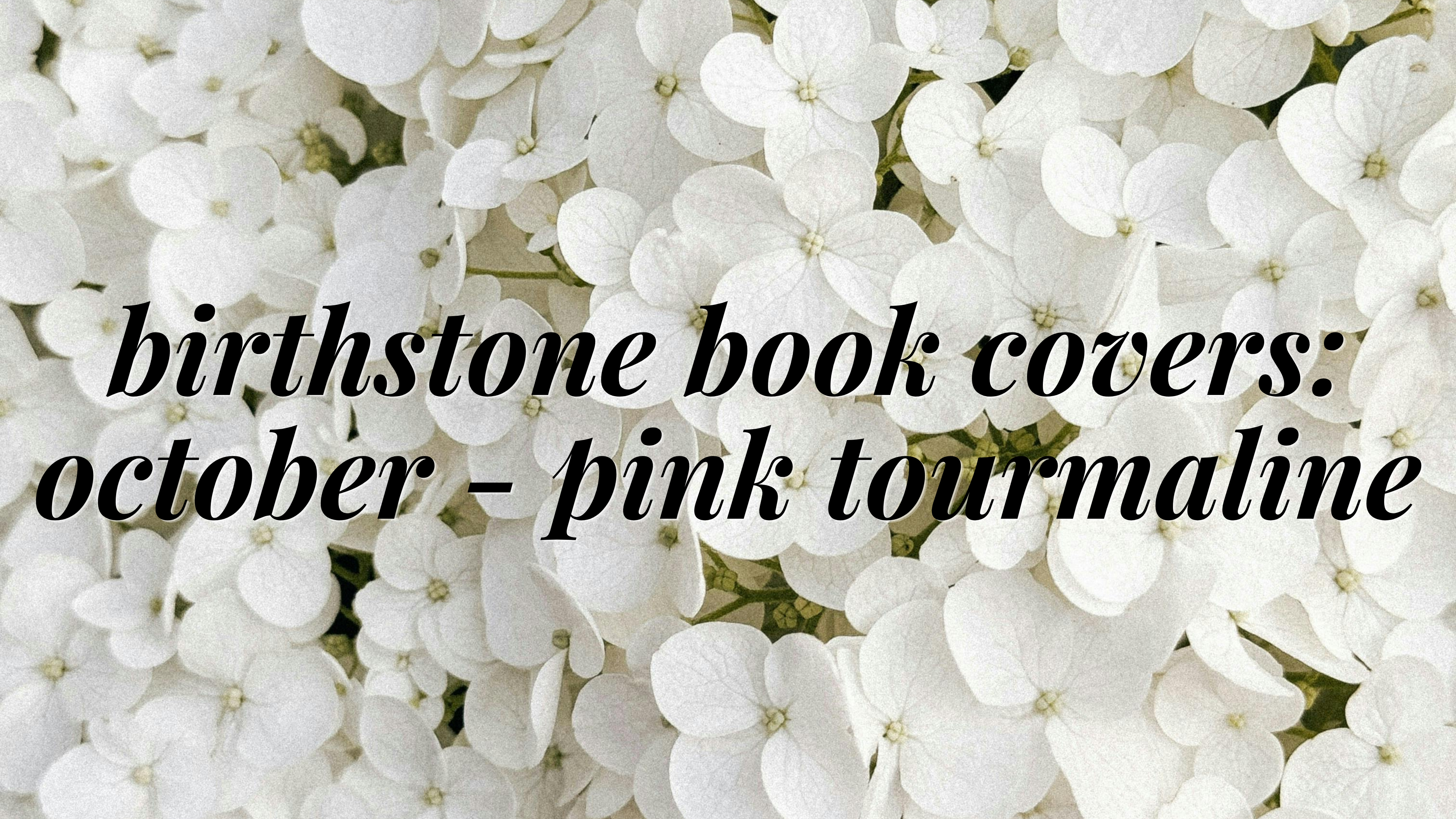 Birthstone Book Covers – 𝐎𝐜𝐭𝐨𝐛𝐞𝐫: 𝐏𝐢𝐧𝐤 𝐓𝐨𝐮𝐫𝐦𝐚𝐥𝐢𝐧𝐞