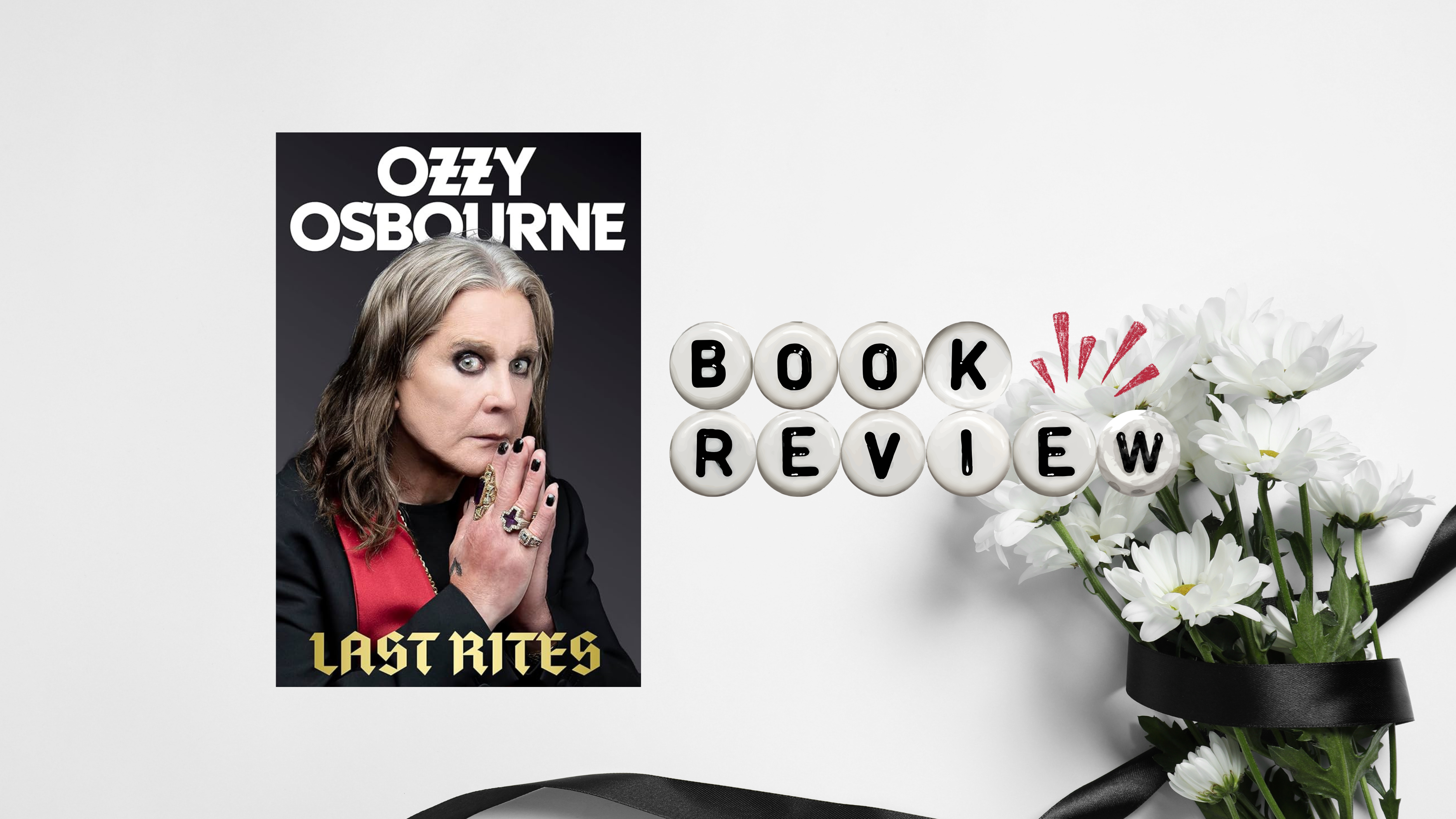 𝑳𝒂𝒔𝒕 𝑹𝒊𝒕𝒆𝒔 by Ozzy Osbourne | Book Review