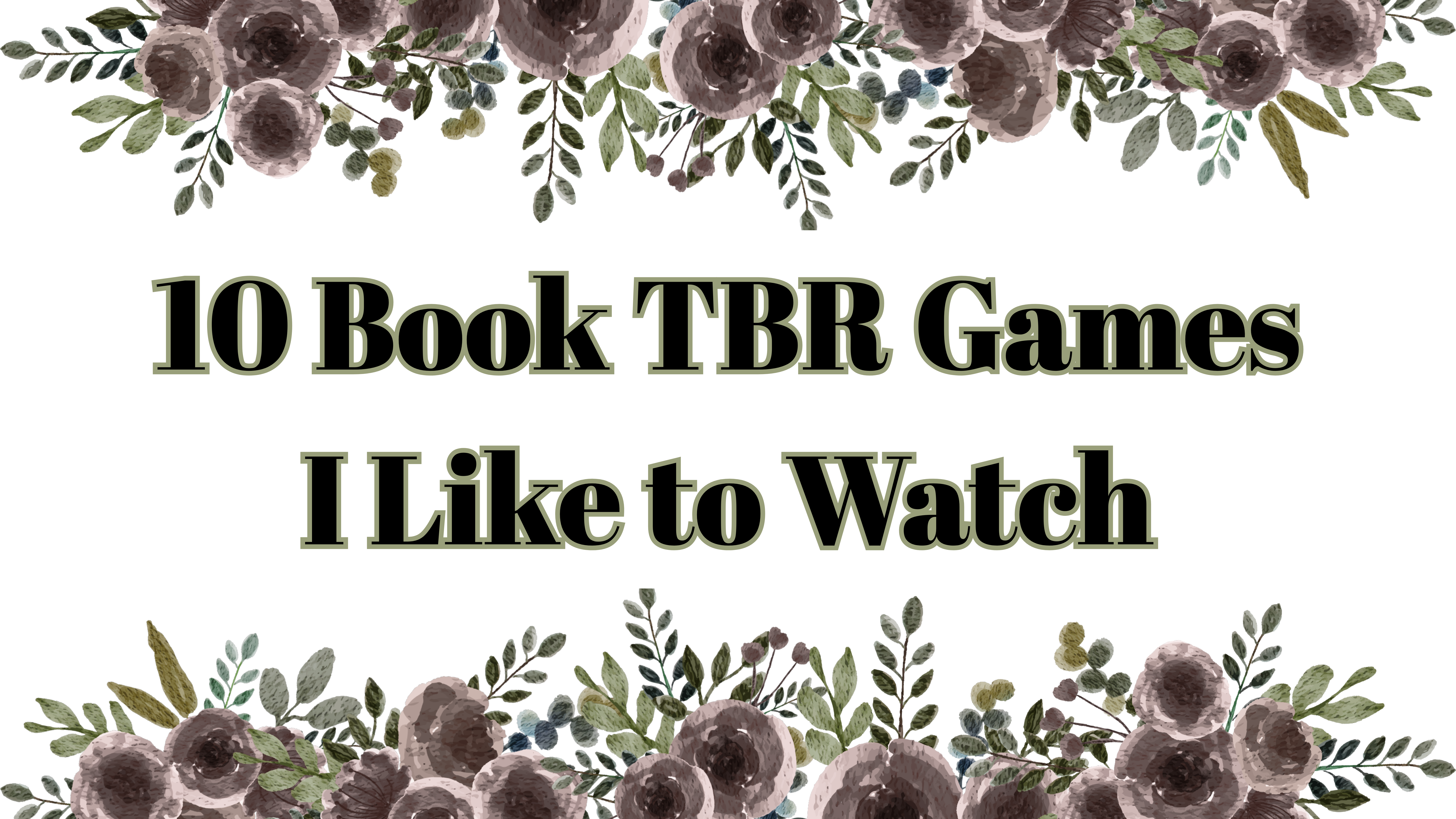 10 Book TBR Games I Like to Watch