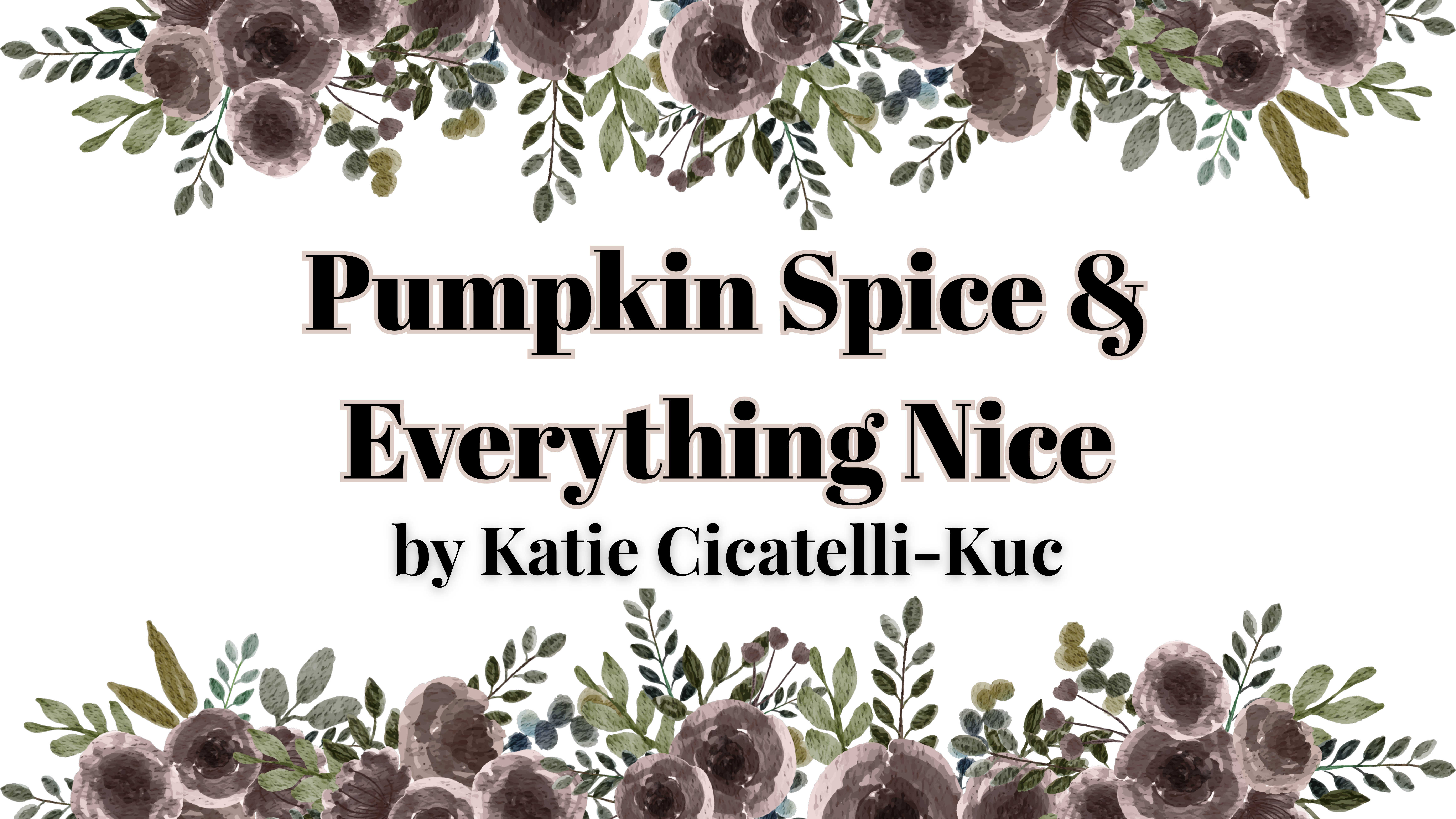 Pumpkin Spice & Everything Nice by Katie Cicatelli-Kuc | Book Review