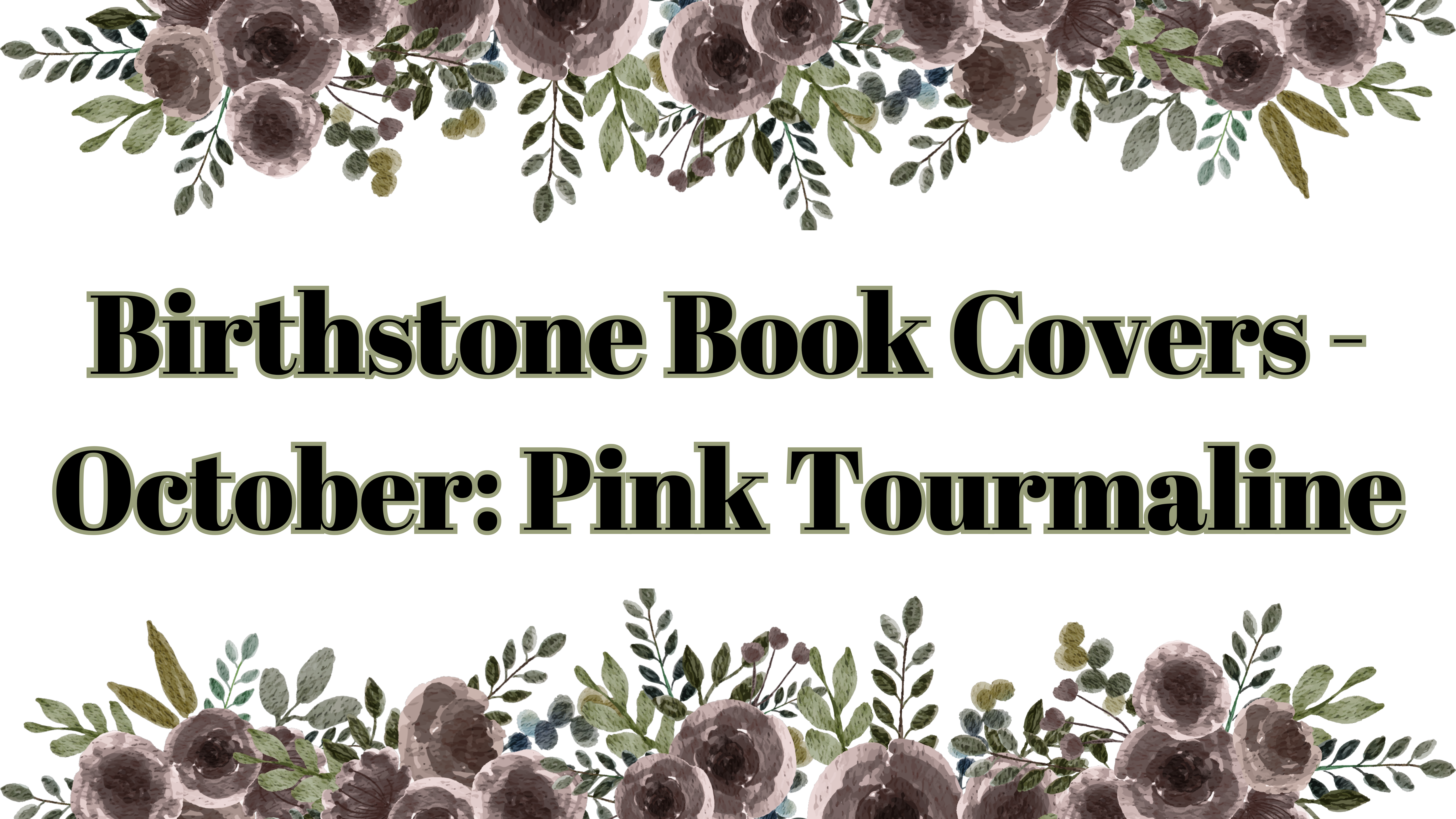 Birthstone Book Covers – October: Pink Tourmaline