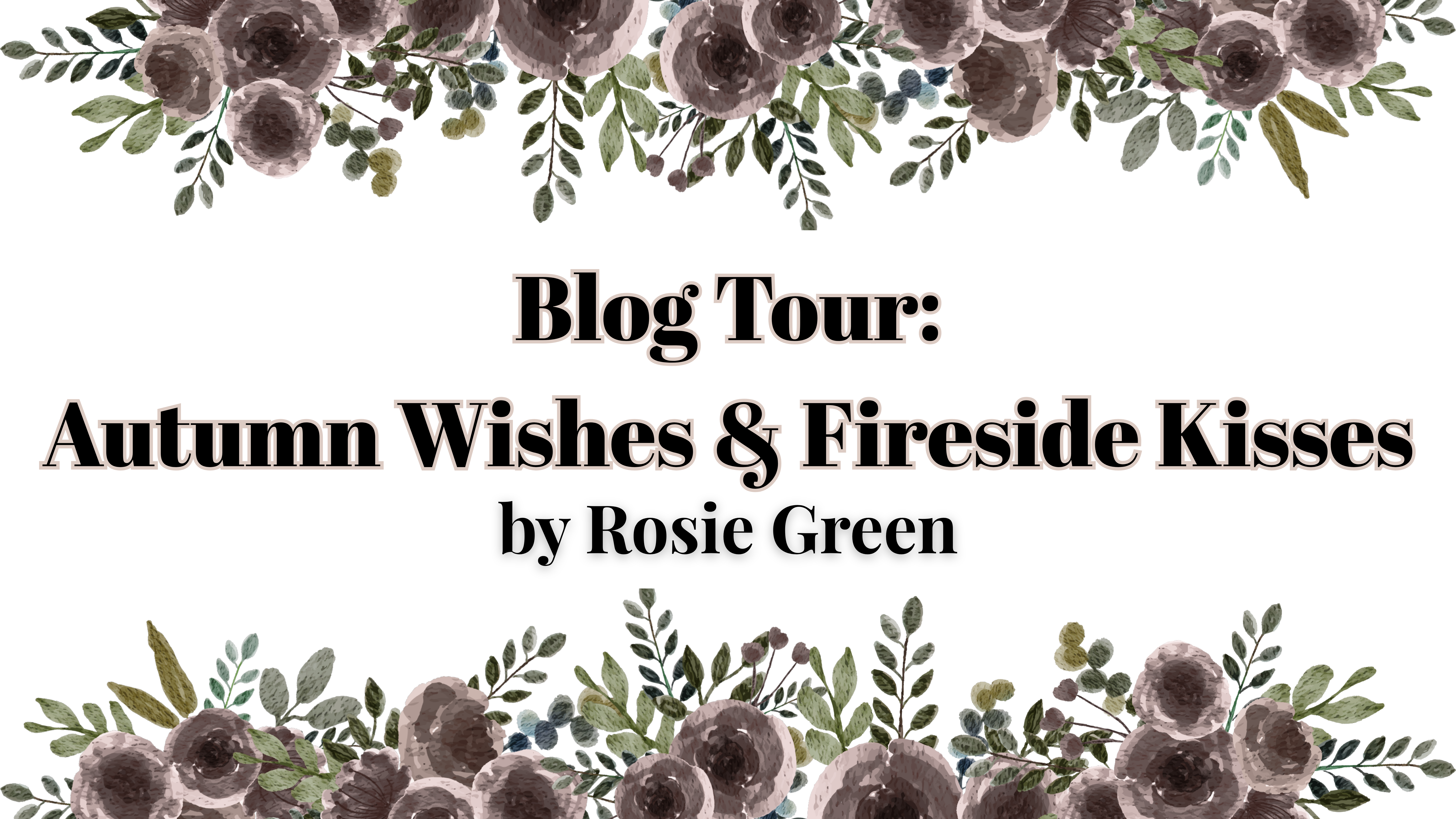 Blog Tour: Autumn Wishes and Fireside Kisses by Rosie Green