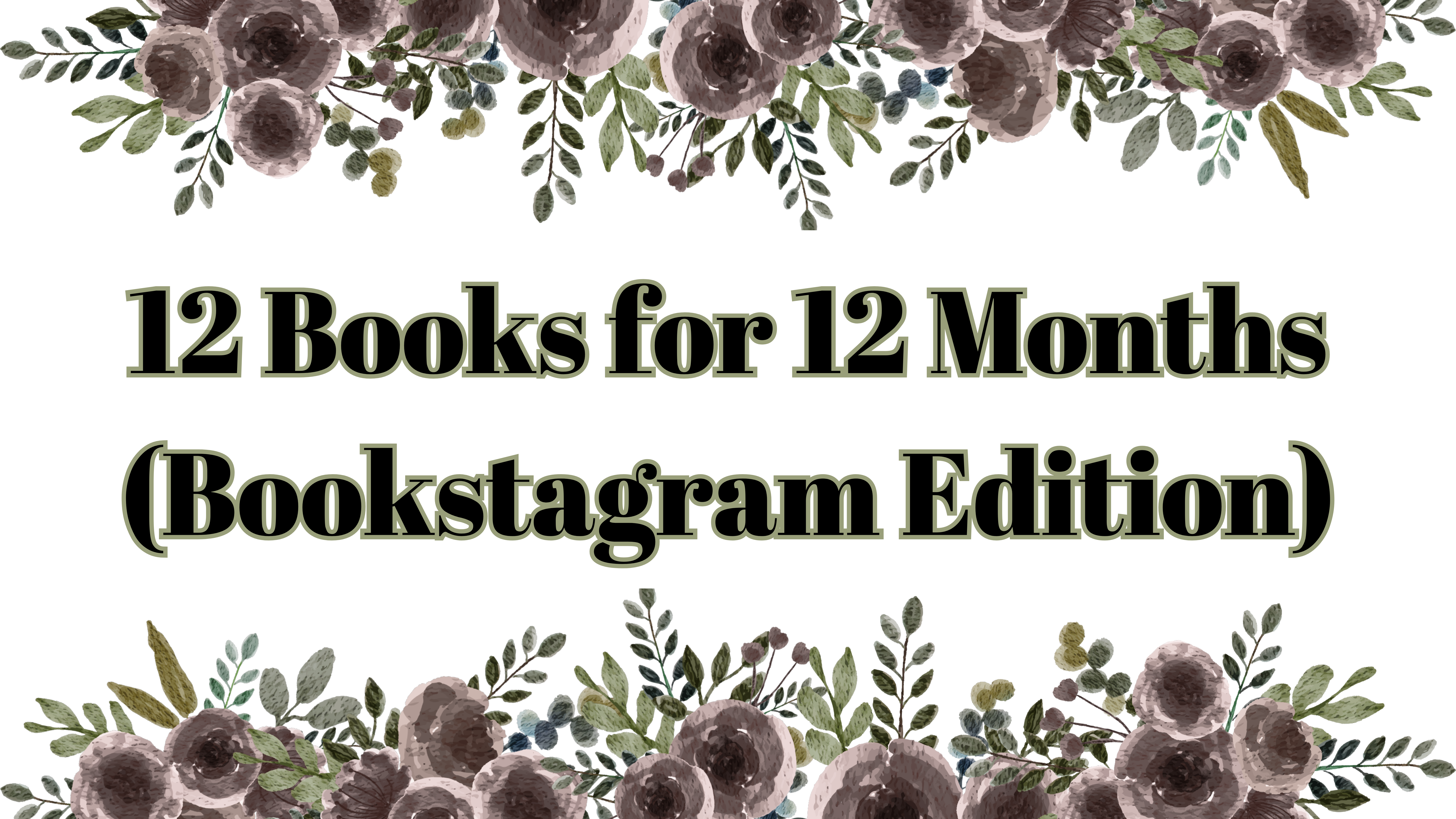 12 Books for 12 Months (Bookstagram Edition)