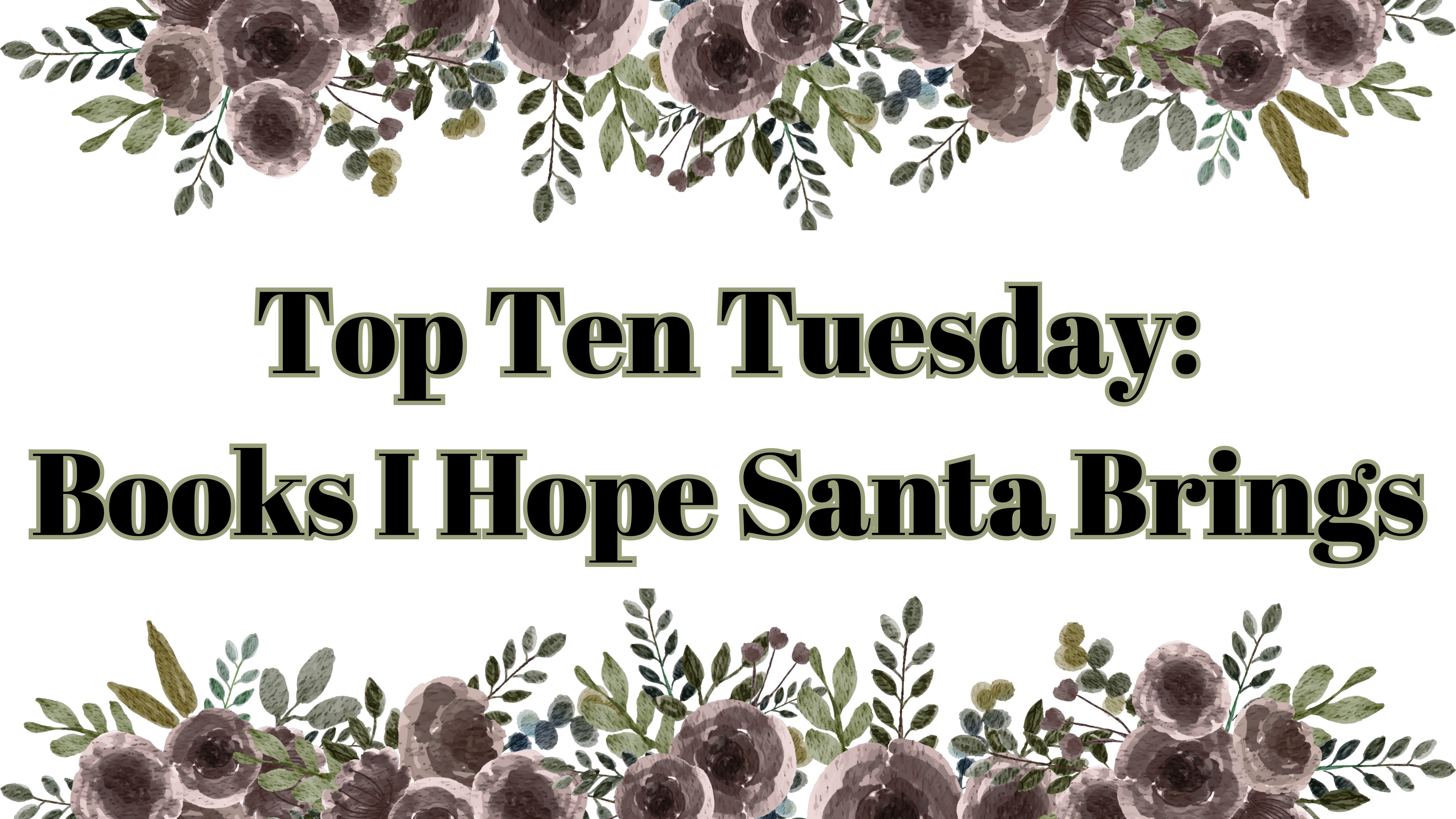 Top Ten Tuesday: Books I Hope Santa Brings