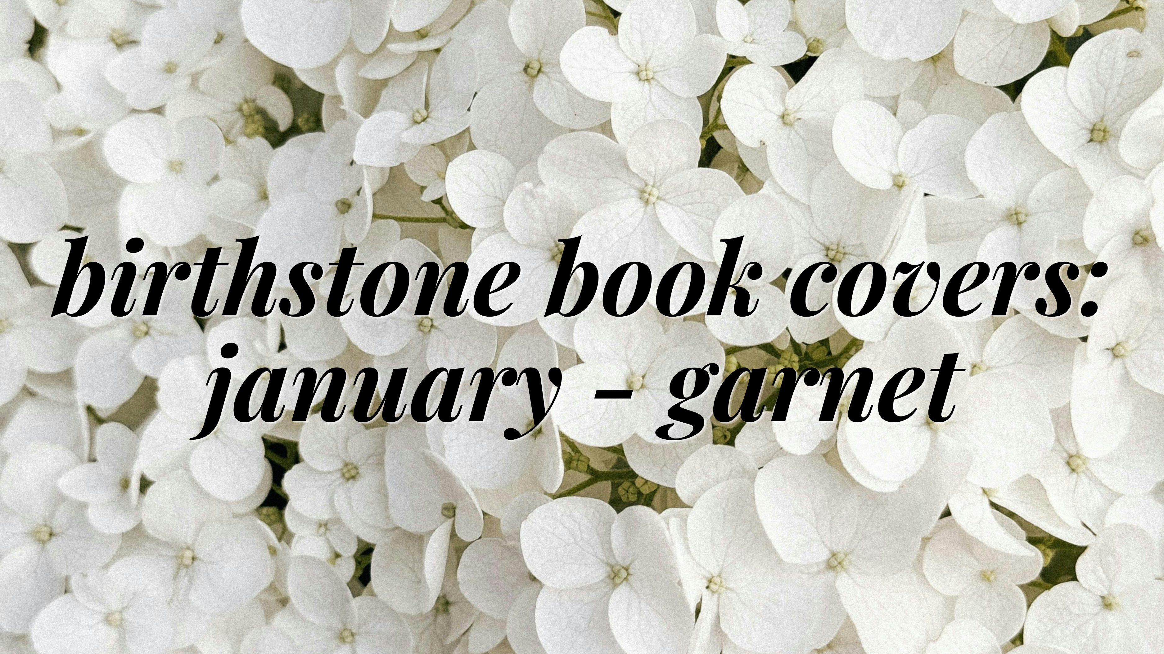 Birthstone Book Covers – 𝐉𝐚𝐧𝐮𝐚𝐫𝐲: 𝐆𝐚𝐫𝐧𝐞𝐭