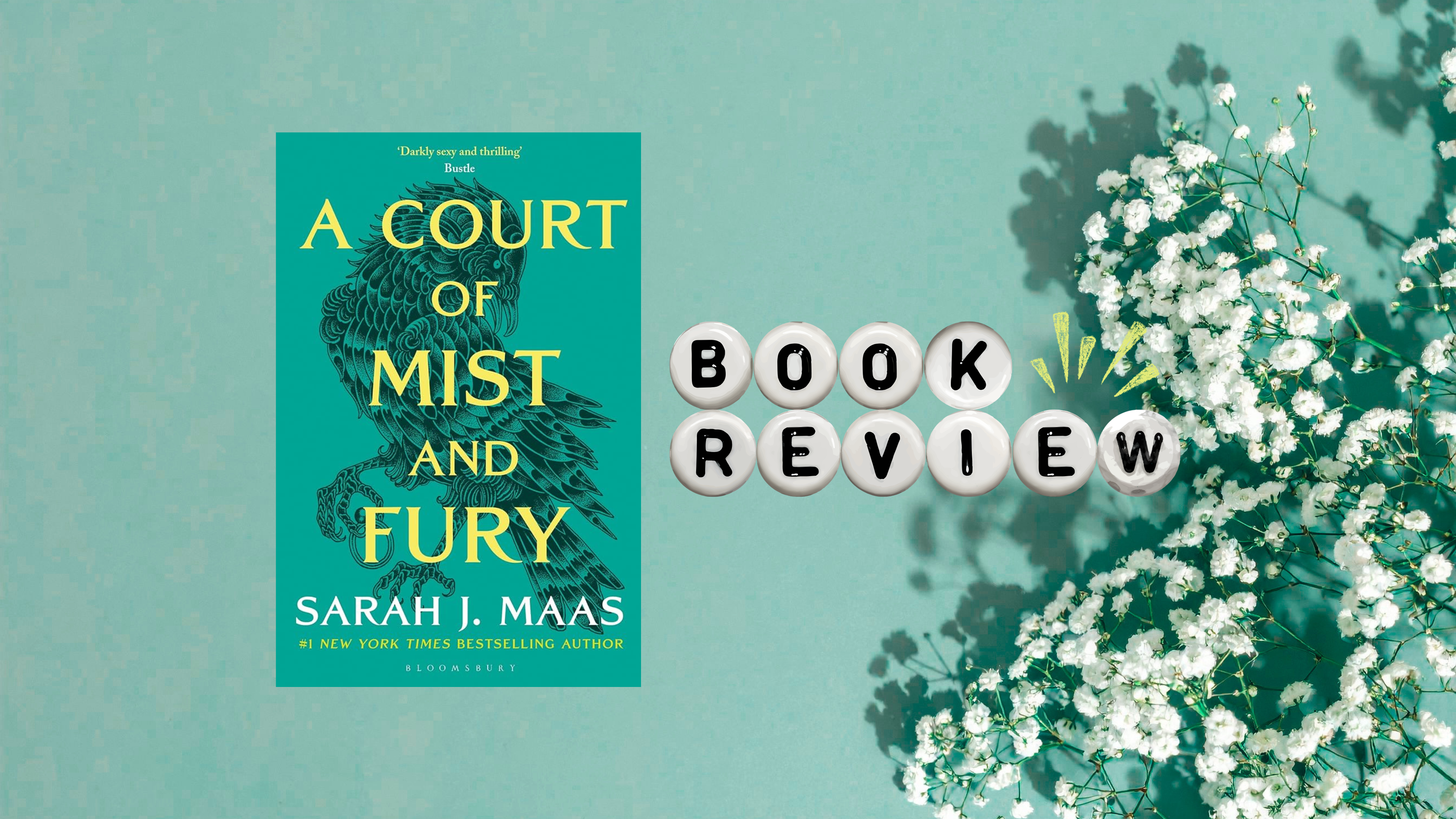 𝑨 𝑪𝒐𝒖𝒓𝒕 𝒐𝒇 𝑴𝒊𝒔𝒕 𝒂𝒏𝒅 𝑭𝒖𝒓𝒚 by Sarah J. Maas | Book Review