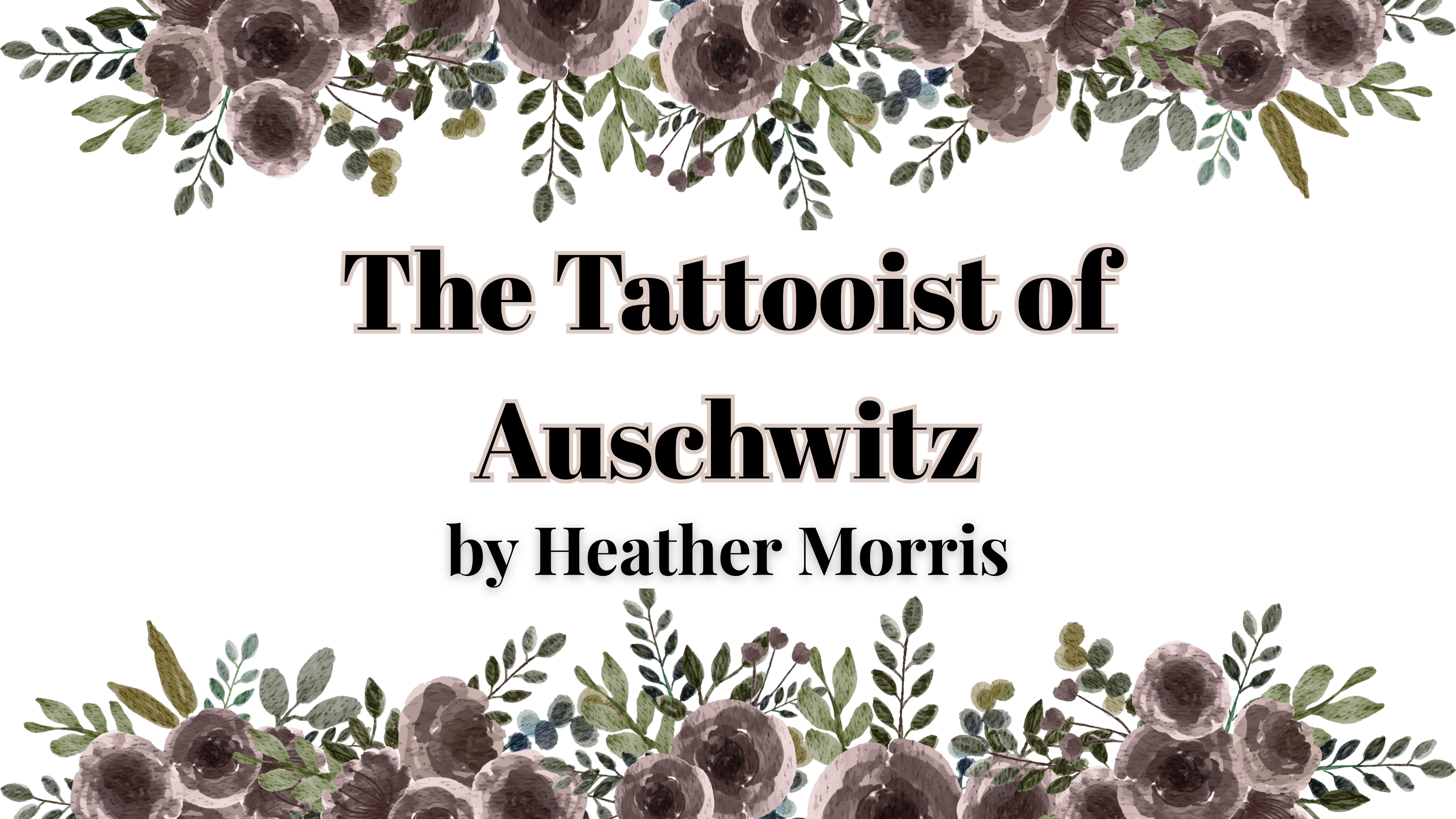 The Tattooist of Auschwitz by Heather Morris | Book Review