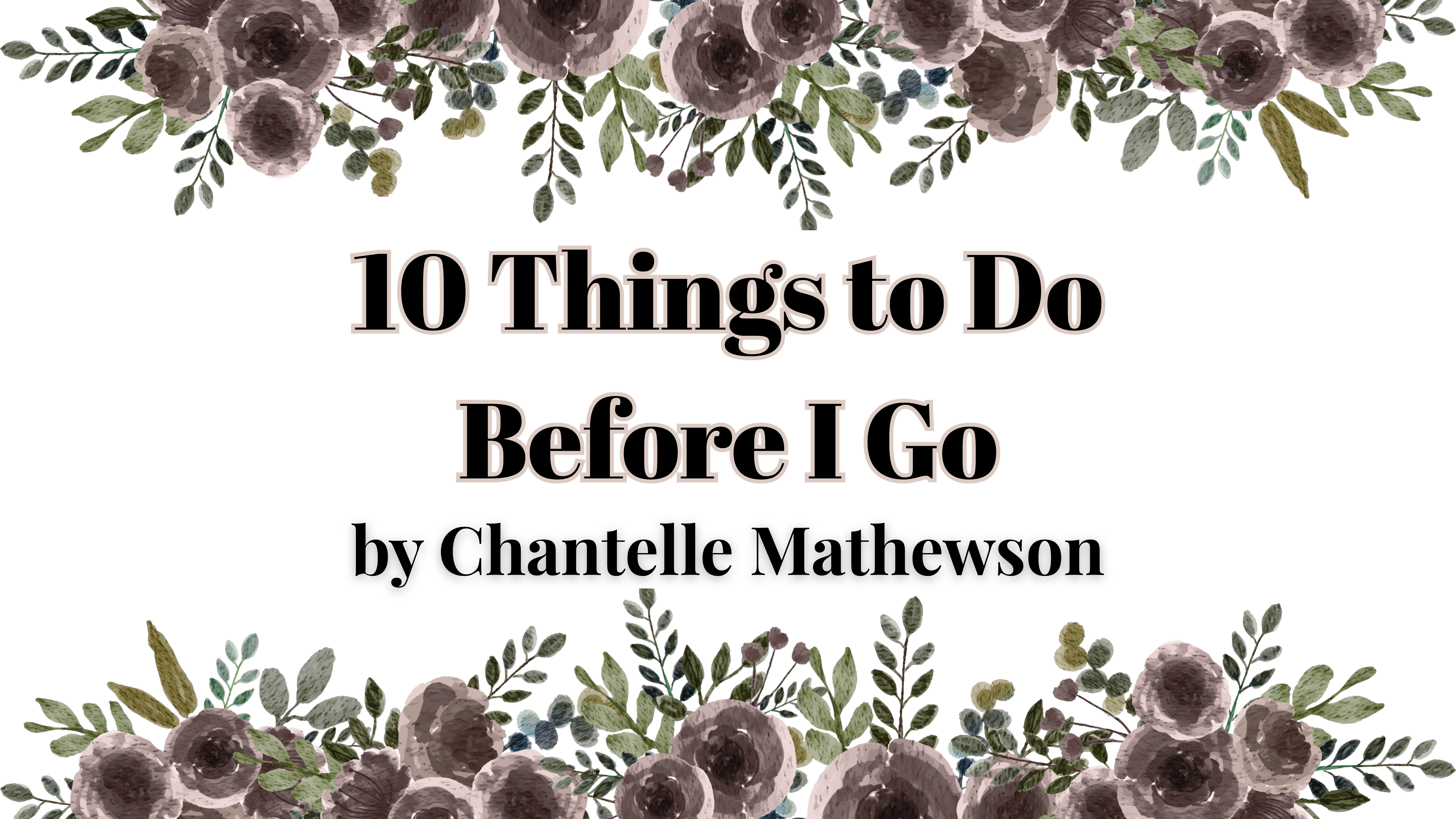 10 Things to Do Before I Go by Chantelle Mathewson | Book Review