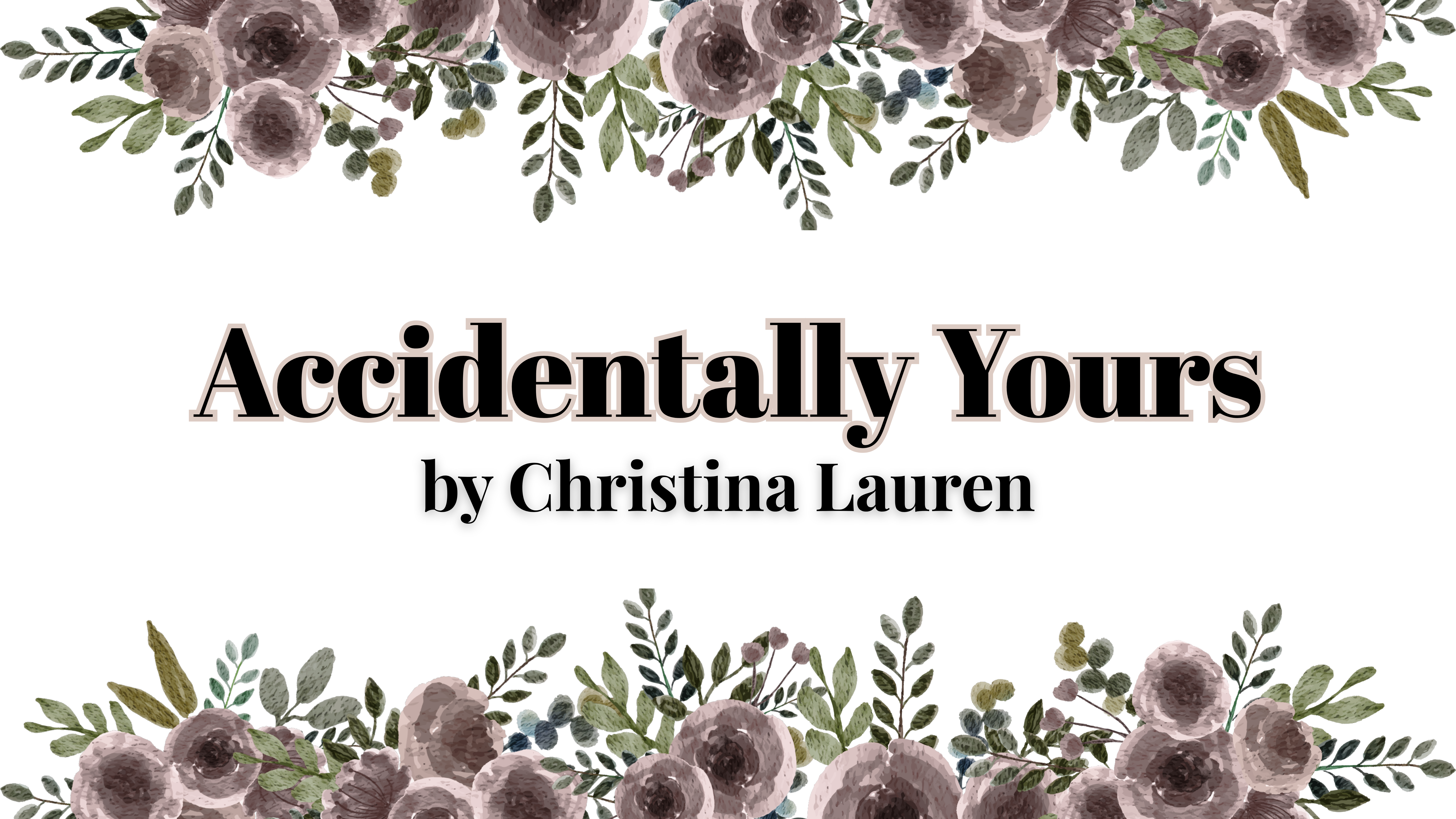 Accidentally Yours by Christina Lauren | Book Review