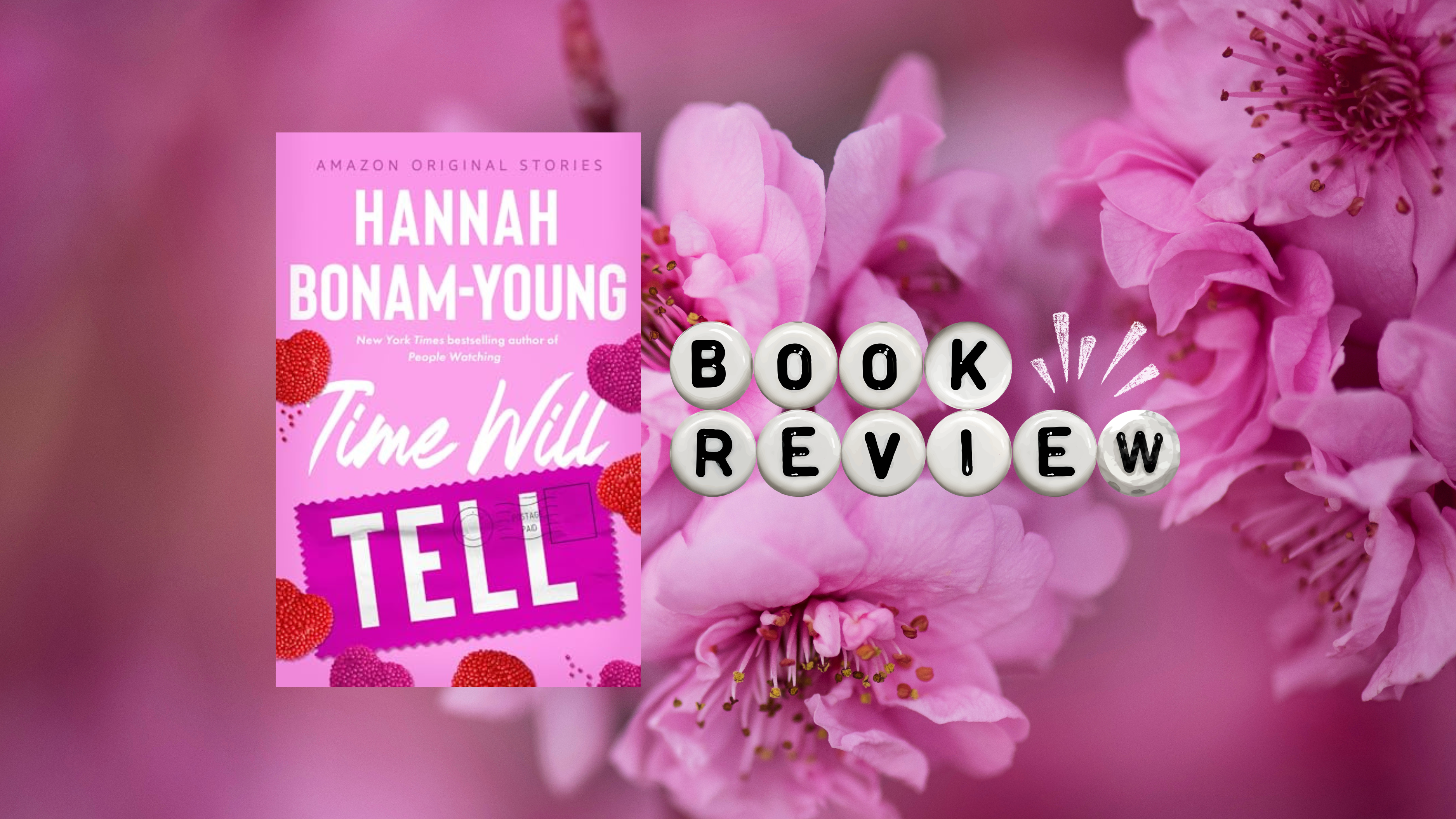 𝑻𝒊𝒎𝒆 𝑾𝒊𝒍𝒍 𝑻𝒆𝒍𝒍 by Hannah Bonam-Young | Book Review