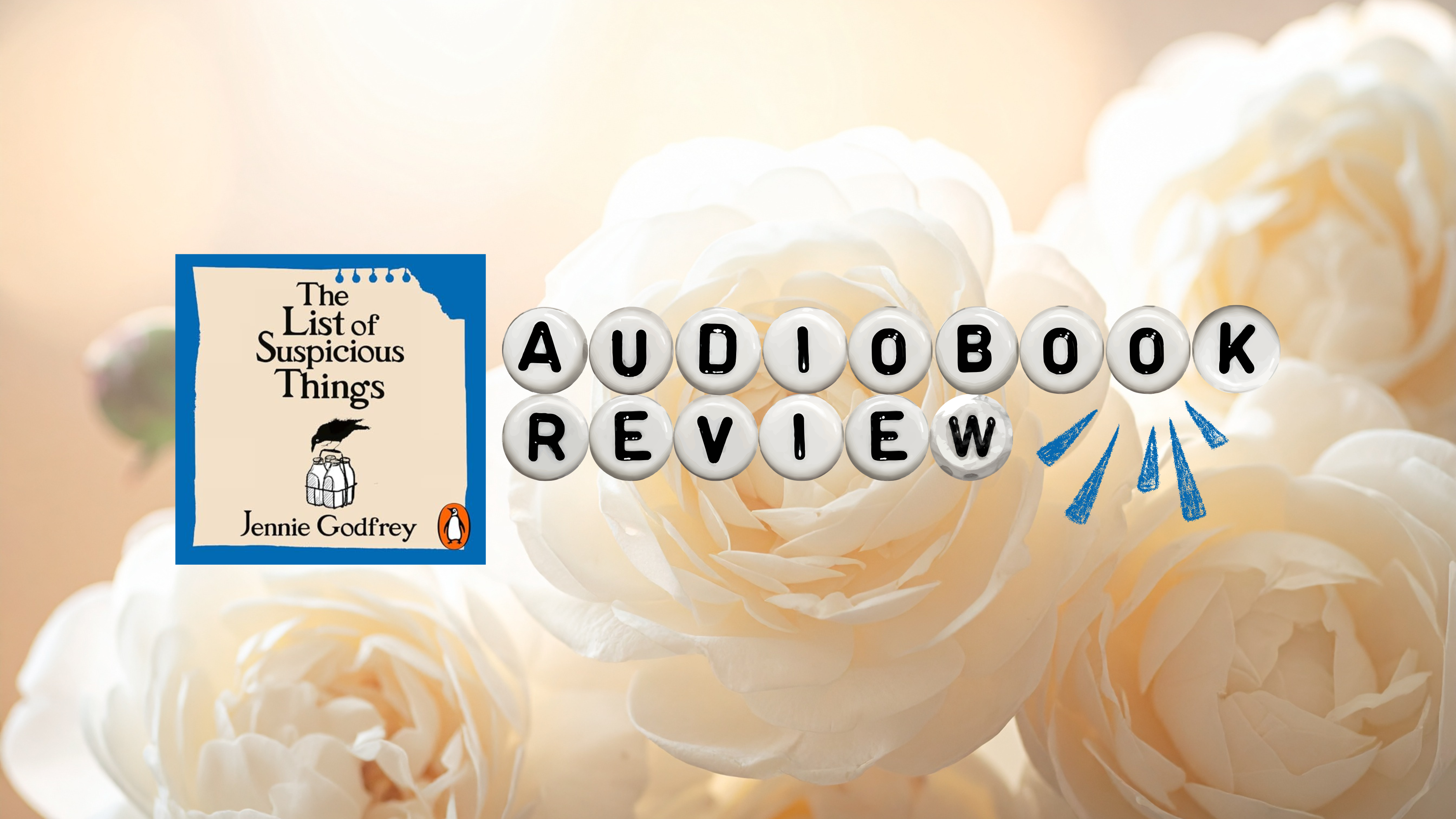 𝑻𝒉𝒆 𝑳𝒊𝒔𝒕 𝒐𝒇 𝑺𝒖𝒔𝒑𝒊𝒄𝒊𝒐𝒖𝒔 𝑻𝒉𝒊𝒏𝒈𝒔 by Jennie Godfrey | Audiobook Review