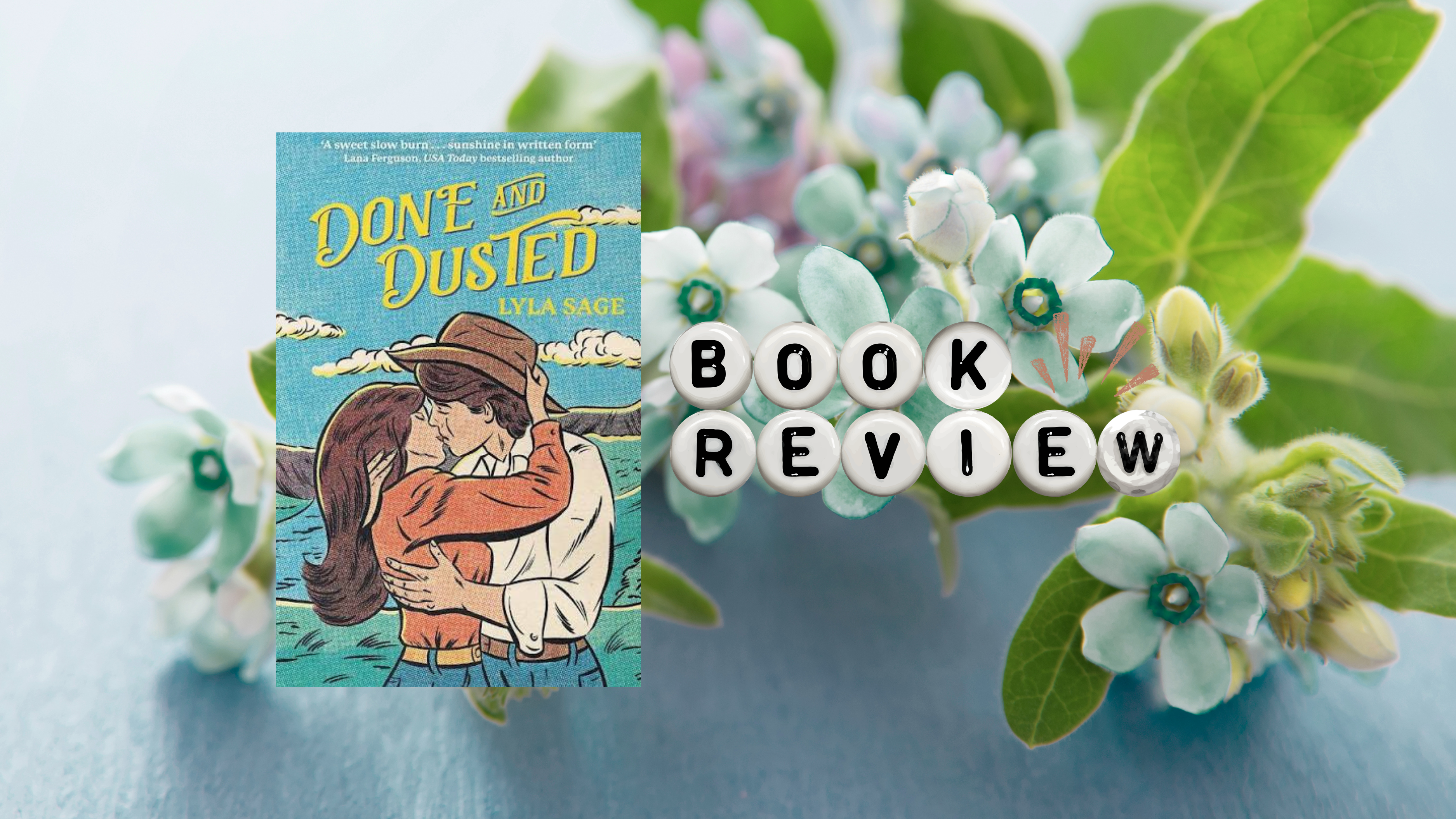 𝑫𝒐𝒏𝒆 𝒂𝒏𝒅 𝑫𝒖𝒔𝒕𝒆𝒅 by Lyla Sage | Book Review