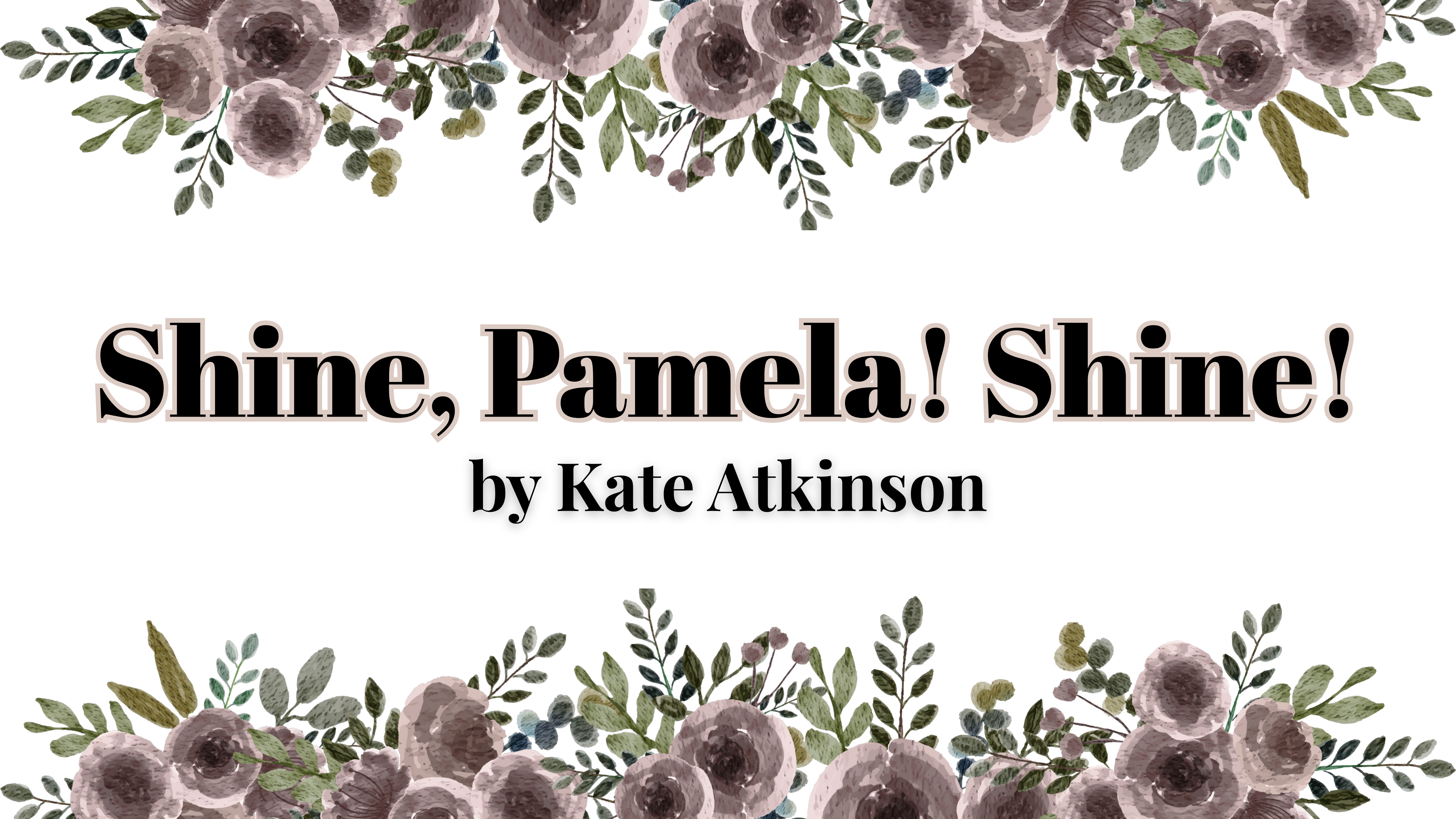 Shine, Pamela! Shine! by Kate Atkinson | Book Review