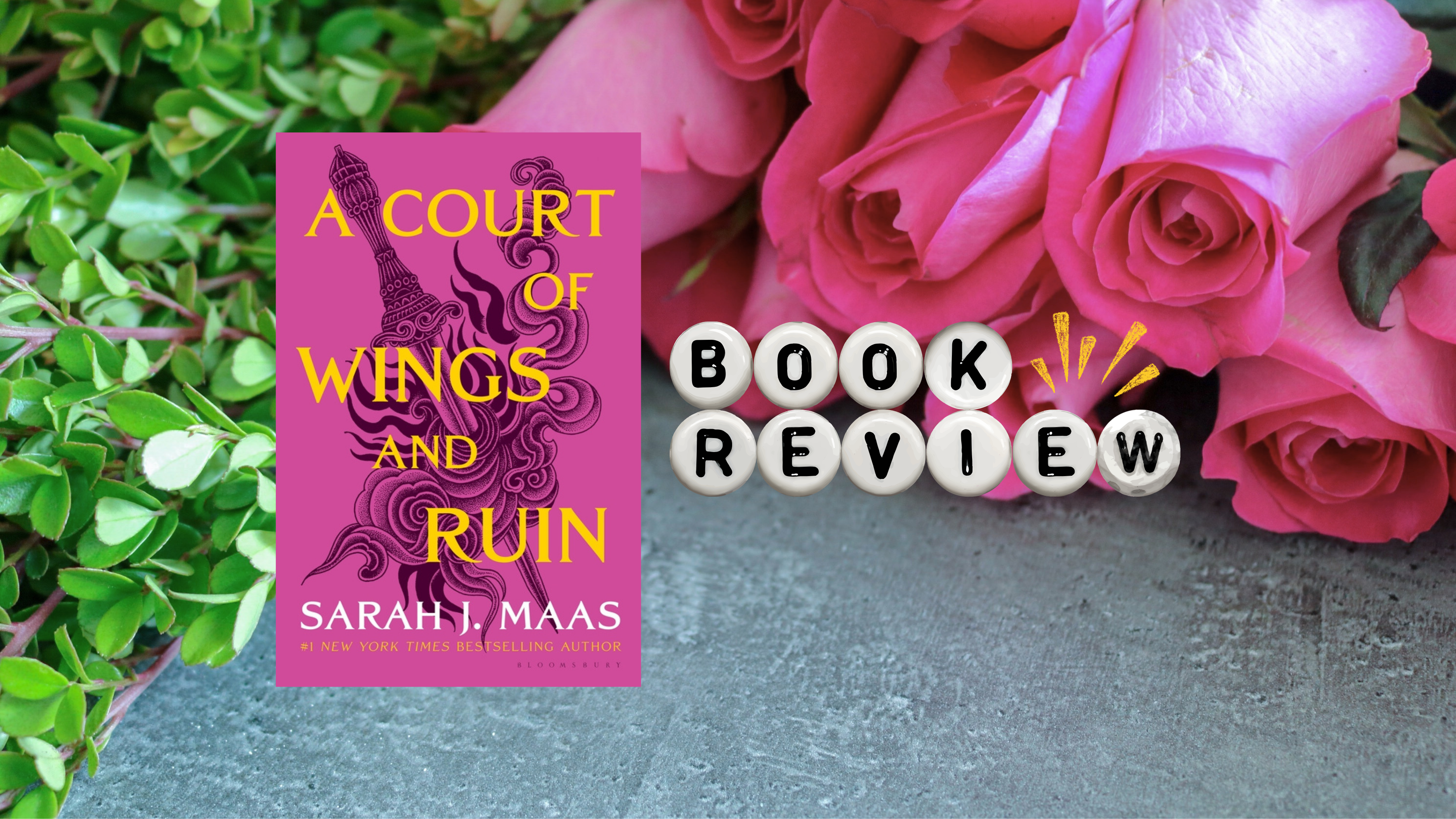 𝑨 𝑪𝒐𝒖𝒓𝒕 𝒐𝒇 𝑾𝒊𝒏𝒈𝒔 𝒂𝒏𝒅 𝑹𝒖𝒊𝒏 by Sarah J. Maas | Book Review